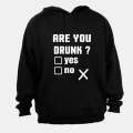 Are you Drunk? - Hoodie