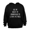 Ask Me About My Granddaughter - Hoodie