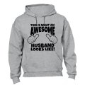 What an Awesome Husband Looks Like - Hoodie