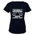 Awesome MOM Looks Like - Ladies - T-Shirt