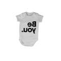 Be You - Reverse Print - Baby Grow
