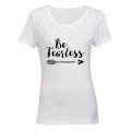 Be Fearless! - Ladies - T-Shirt