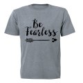 Be Fearless! - Adults - T-Shirt