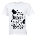 Be a Unicorn in a field of Horses! - Kids T-Shirt