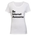 Be Internet Awesome - Ladies - T-Shirt