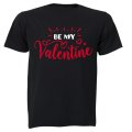 Be My Valentine - Adults - T-Shirt