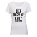 Beer Makes Me Happy - Ladies - T-Shirt