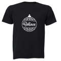 Believe - Christmas Bauble - Adults - T-Shirt