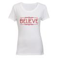 Believe!! - Ladies - T-Shirt