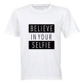 Believe in your Selfie! - Adults - T-Shirt