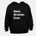 Best. Brother. Ever. - Hoodie