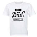 Best Dad In The World - Adults - T-Shirt