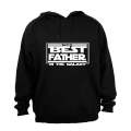 Best Father In The Galaxy - Hoodie