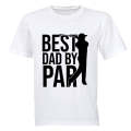 Best Dad By Par - Golfer - Adults - T-Shirt