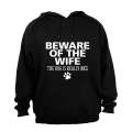 Beware of The Wife - Hoodie