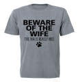 Beware of The Wife - Adults - T-Shirt