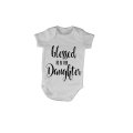 Blessed to be her Daughter - Baby Grow