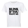 Blink if You Want Me! - Kids T-Shirt