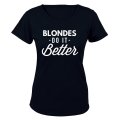 Blondes Do It Better - Ladies - T-Shirt