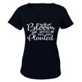 Bloom Where You Are Planted - Ladies - T-Shirt