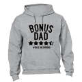 Bonus Dad - Would Recommend - Hoodie