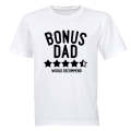 Bonus Dad - Would Recommend - Adults - T-Shirt