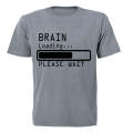 Brain Loading - Please Wait - Kids T-Shirt