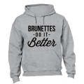 Brunettes Do It Better - Hoodie