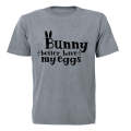 Bunny Better Have My Eggs - Easter - Kids T-Shirt