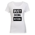 Busy Doing Nothing - Ladies - T-Shirt