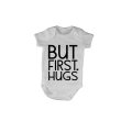 But First, Hugs - Baby Grow