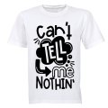 Can't Tell Me Nothing - Kids T-Shirt