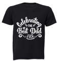 Celebrating the Best Dad Ever - Adults - T-Shirt