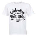 Celebrating the Best Dad Ever - Adults - T-Shirt