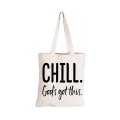 Chill, God's Got This - Eco-Cotton Natural Fibre Bag