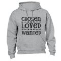 Chosen - Loved - Wanted - Hoodie