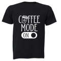 Coffee Mode - Adults - T-Shirt
