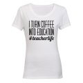Coffee into Education - Ladies - T-Shirt