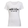 Come to the Nerd Side - Ladies - T-Shirt