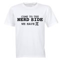 Come to the Nerd Side - Adults - T-Shirt