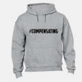#Compensating - Hoodie