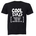 Cool Dad Because - Adults - T-Shirt