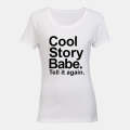 Cool Story Babe - Ladies - T-Shirt