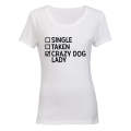 Single. Taken. Crazy Dog Lady - Ladies - T-Shirt