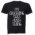 Crushing This DAD Thing - Adults - T-Shirt