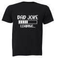 Dad Joke Loading - Adults - T-Shirt