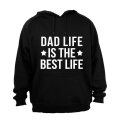 Dad Life - Best Life - Hoodie