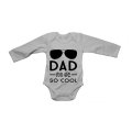 Dad, You Are So Cool - Baby Grow