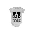 Dad, You Are So Cool - Baby Grow