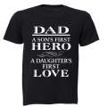Dad - A son's first Hero, A daughter's first love - Adults - T-Shirt
